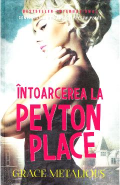 Carte Intoarcerea la Peyton Place - Grace Metalious editura Grace Metalious