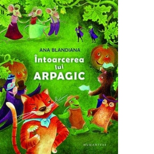 Carte Intoarcerea lui Arpagic Autor Ana Blandiana