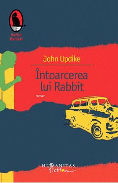 Carte Intoarcerea lui Rabbit - John Updike editura John Updike