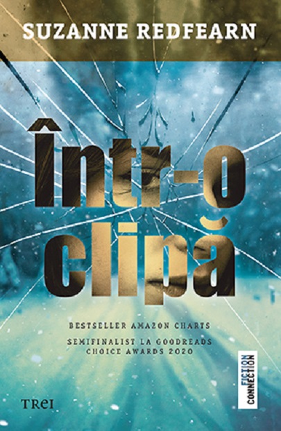 Carte Intr-o clipa autor Suzanne Redfearn editura Trei