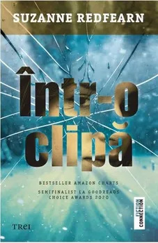 Carte Intr-o clipa/Suzanne Redfearn editura Trei
