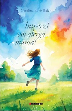 Carte Intr-o zi voi alerga