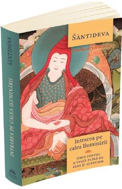 Carte Intrarea pe calea iluminarii - Santideva editura Santideva