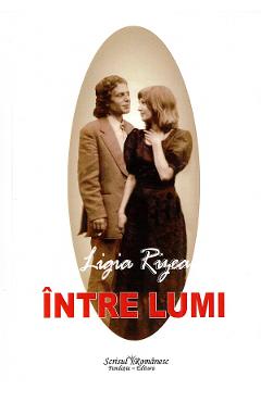 Carte Intre lumi - Ligia Rizea editura Ligia Rizea