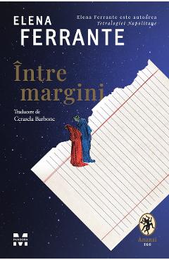 Carte Intre margini - Elena Ferrante editura Elena Ferrante