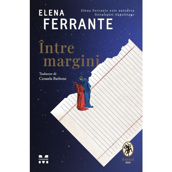 Carte Intre margini - Elena Ferrante