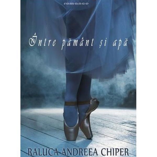 Carte Intre pamant si apa - Raluca Andreea Chiper