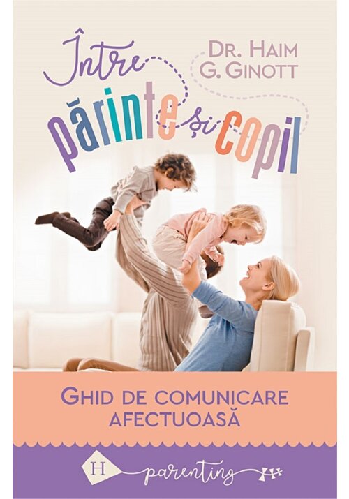 Carte Intre parinte si copil editura Humanitas