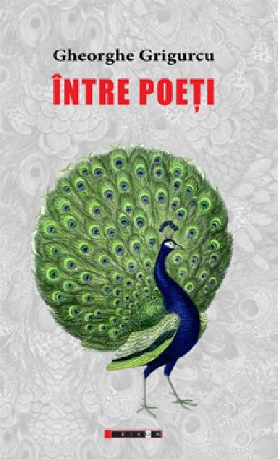 Carte Intre poeti autor Gheorghe Grigurcu editura Eikon