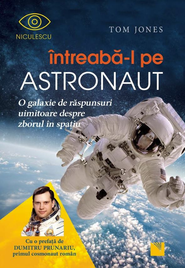 Carte Intreaba-l pe astronaut! autor Tom Jones editura Niculescu