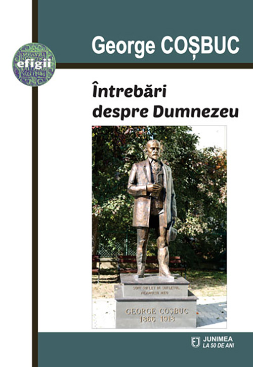 Carte Intrebari despre Dumnezeu autor George Cosbuc editura Junimea