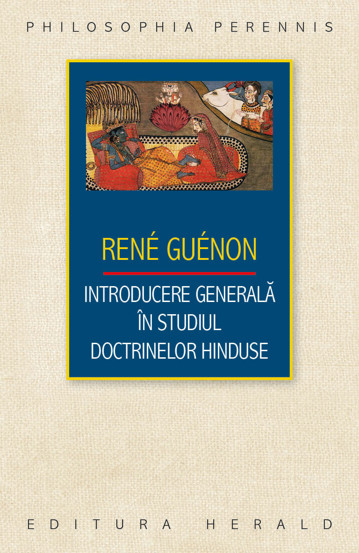 Carte Introducere generala in studiul doctrinelor hinduse editura Herald