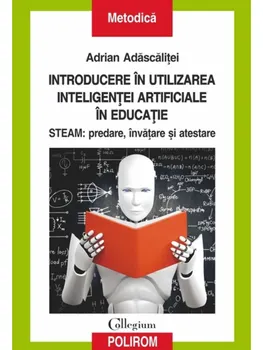 Carte Introducere in utilizarea inteligentei artificiale in educatie. STEAM: predare