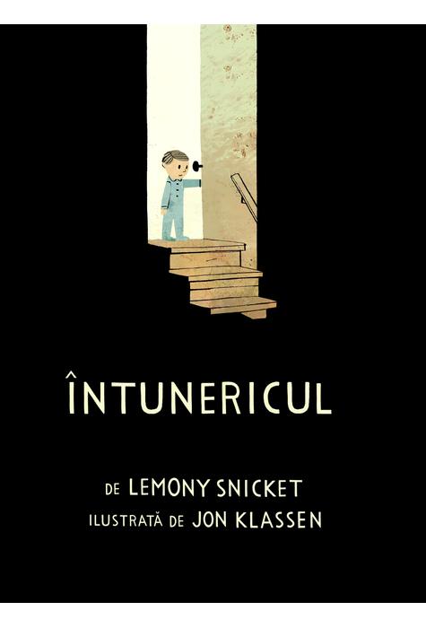 Carte Intunericul autor Lemony Snicket editura Arthur