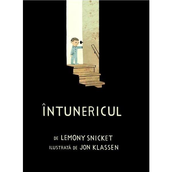 Carte Intunericul - Lemony Snicket