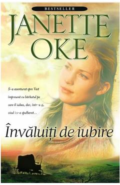 Carte Invaluiti de iubire - Janette Oke editura Janette Oke