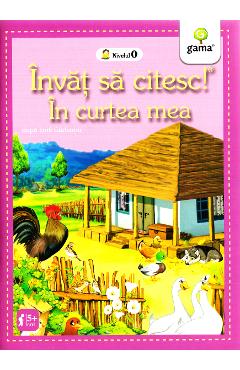 Carte Invat sa citesc! In curtea mea dupa Emil Garleanu editura Emil Garleanu