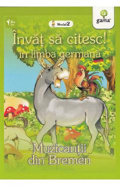 Carte Invat sa citesc! in limba germana - Muzicantii din Bremen editura -