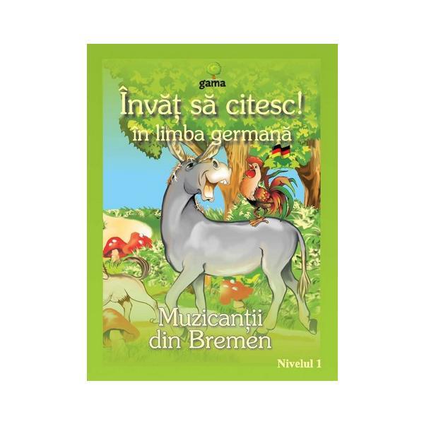 Carte Invat sa citesc! in limba germana - Muzicantii din Bremen