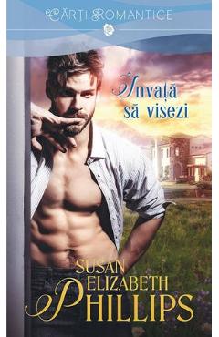 Carte Invata sa visezi - Susan Elizabeth Phillips editura Susan Elizabeth Phillips
