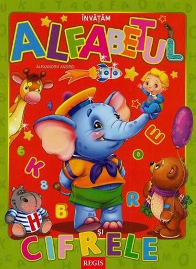 Carte Invatam alfabetul si cifrele editura Editura Regis (Editpress SRL)