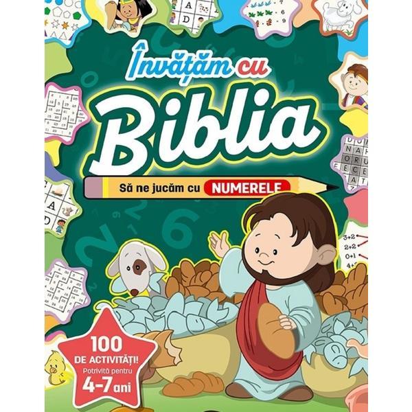 Carte Invatam cu Biblia. Sa sa ne jucam cu Numerele 4-7 ani - Cecilie Fodor