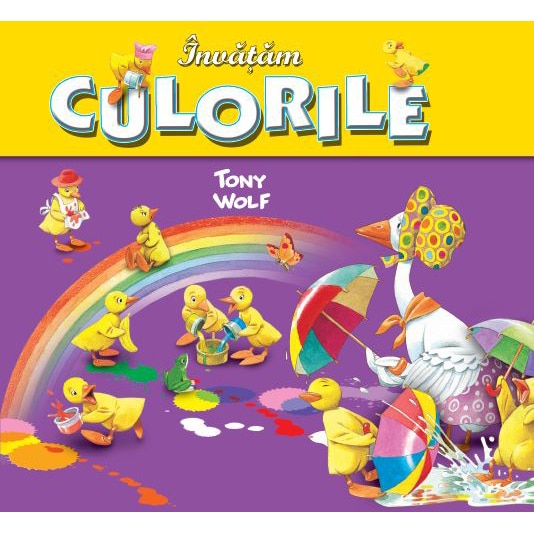 Carte Invatam culorile autor Tony Wolf editura Litera
