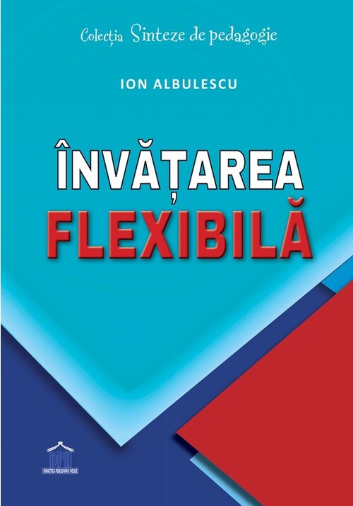 Carte Invatarea flexibila editura Didactica Publishing House