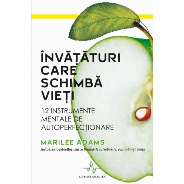 Carte Invataturi Care Schimba Vieti - Marilee Adams