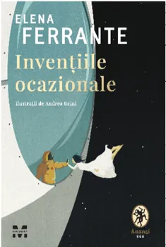 Carte Inventiile ocazionale/Elena Ferrante editura Pandora M