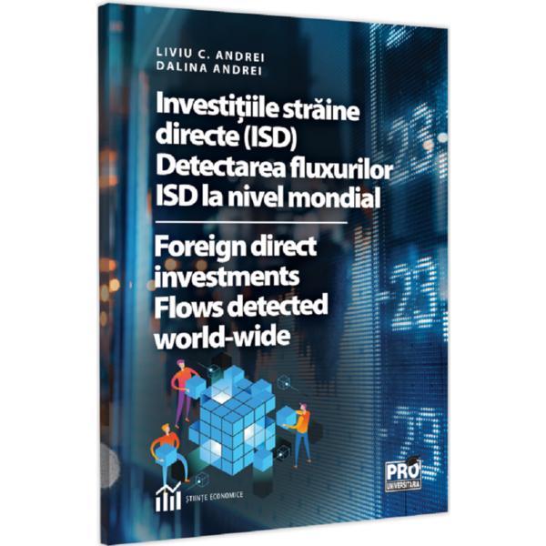 Carte Investitiile Straine Directe (Isd) Ed. Bilingva Rom.-engl. - Liviu C. Andrei