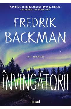 Carte Invingatorii - Fredrik Backman editura Fredrik Backman