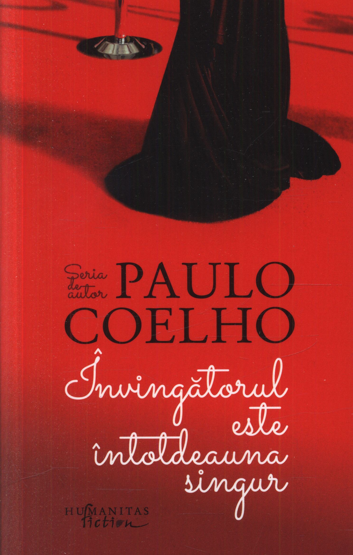 Carte Invingatorul este intotdeauna singur autor Paulo Coelho editura Humanitas Fiction