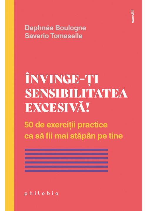 Carte Invinge-ti sensibilitatea excesiva! editura Philobia