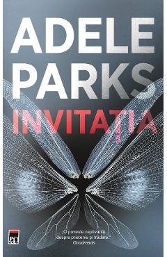 Carte Invitatia - Adele Parks editura Adele Parks