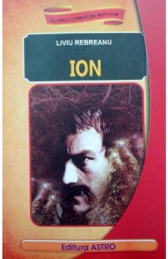 Carte Ion - Liviu Rebreanu editura Liviu Rebreanu