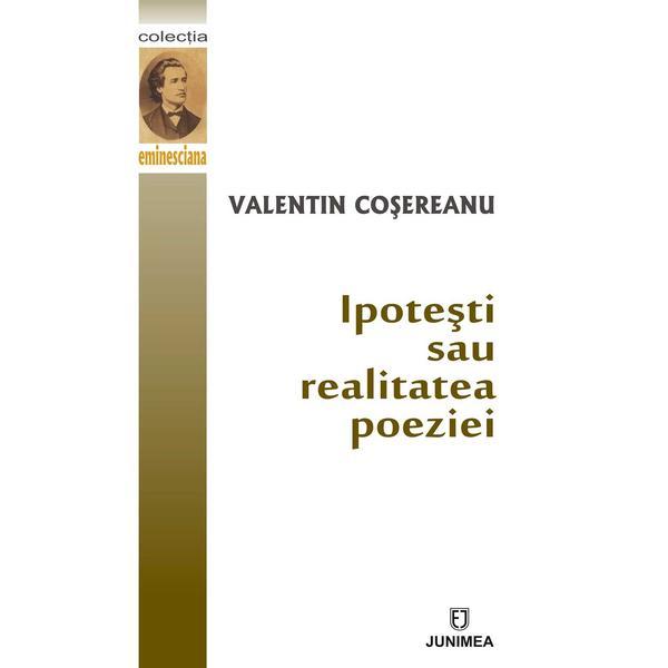 Carte Ipotesti sau realitatea poeziei - Valentin Cosereanu