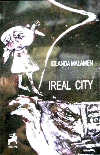 Carte Ireal city autor Iolanda Malamen editura Tracus Arte
