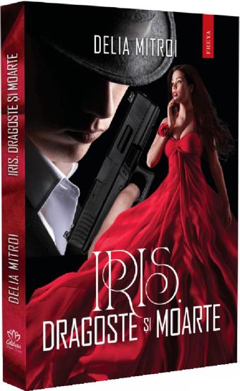 Carte Iris. Dragoste si Moarte editura Petale Scrise