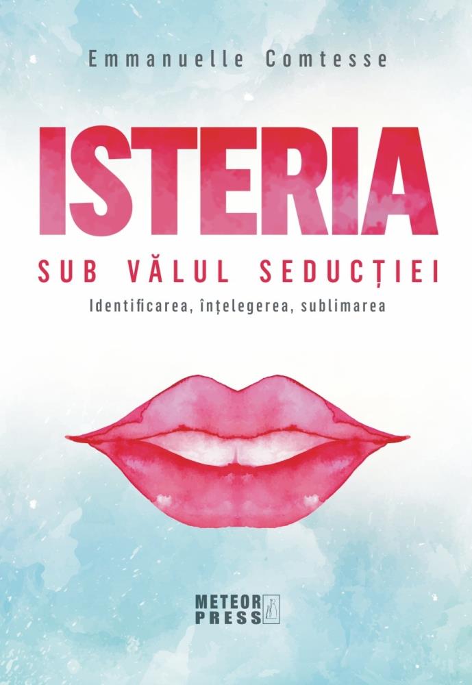 Carte Isteria. Sub valul seductiei editura Meteor Press
