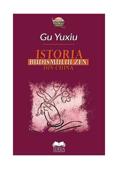 Carte Istoria Budismului Zen din China editura IDEEA EUROPEANA