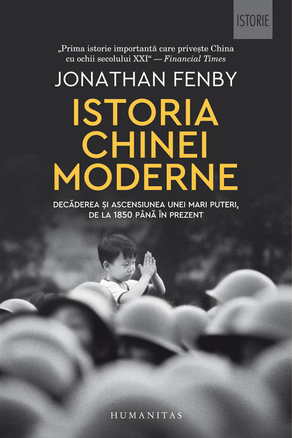 Carte Istoria Chinei moderne autor Jonathan Fenby editura Humanitas