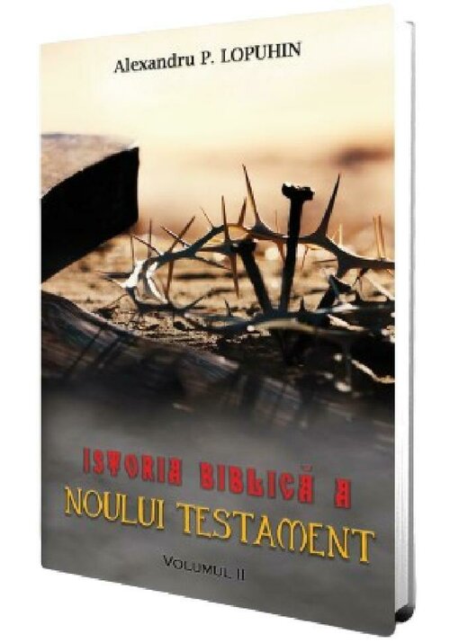 Carte Istoria biblica a Noului Testament Vol.2 editura Paul Editions