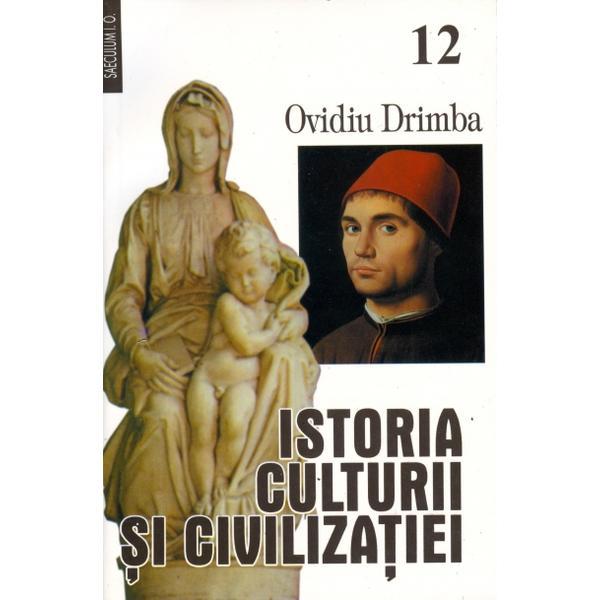 Carte Istoria culturii si civilizatiei  vol. XII+XIII- Ovidiu Drimba