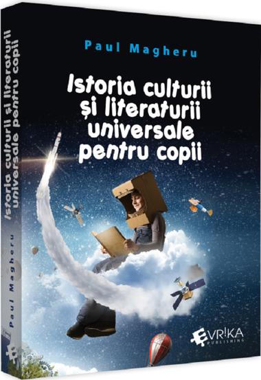 Carte Istoria culturii si literaturii universale pentru copii editura Universul Juridic