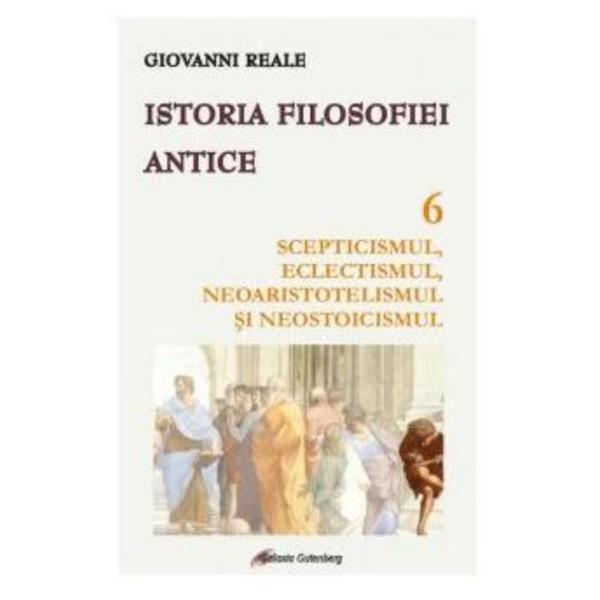 Carte Istoria filosofiei antice vol.6 - Giovanni Reale