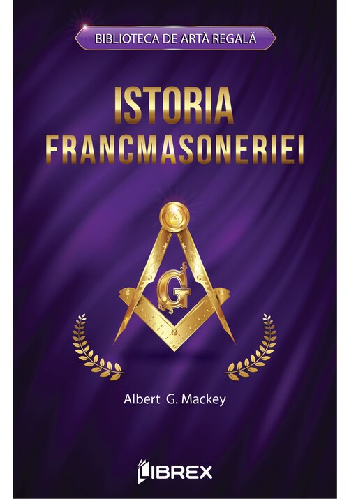 Carte Istoria francmasoneriei editura Librex Publishing