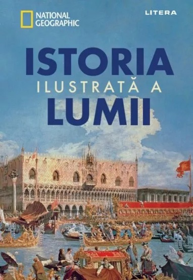Carte Istoria ilustrata a lumii editura Litera