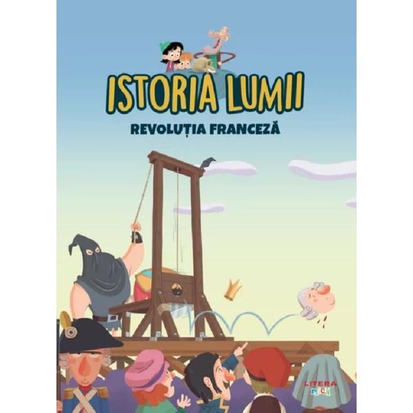 Carte Istoria lumii. Revolutia Franceza