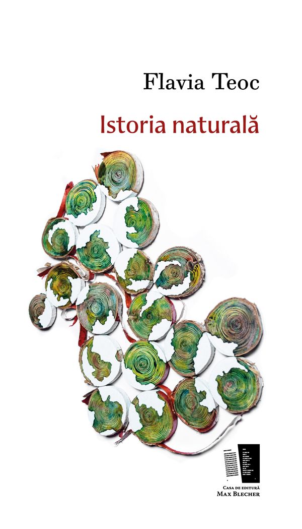Carte Istoria naturala autor Flavia Teoc editura Casa de Editura Max Blecher